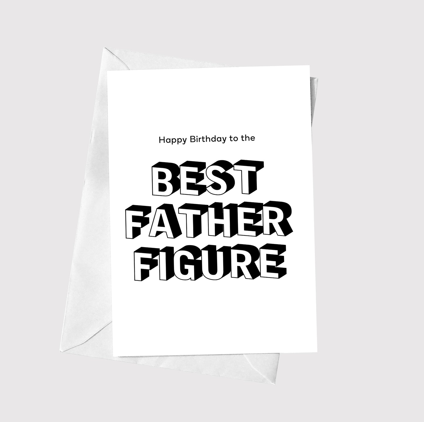 Happy Birthday To The Best Father Figure