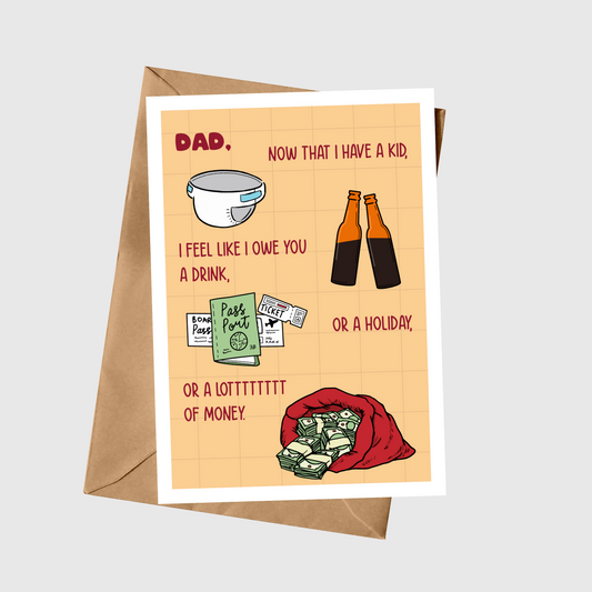 Dad, Now That I Have A Kid…