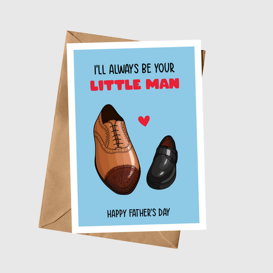 I’ll Always Be Your Little Man - Happy Father’s Day