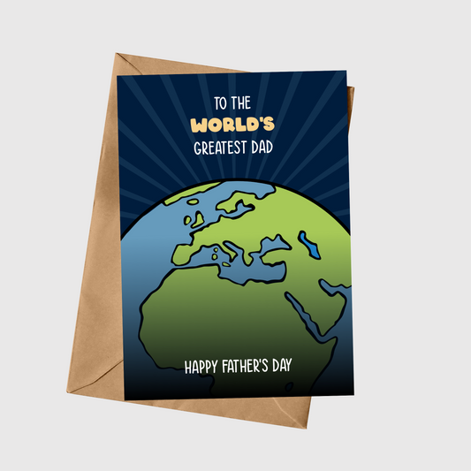 To The World’s Greatest Dad - Happy Father’s Day