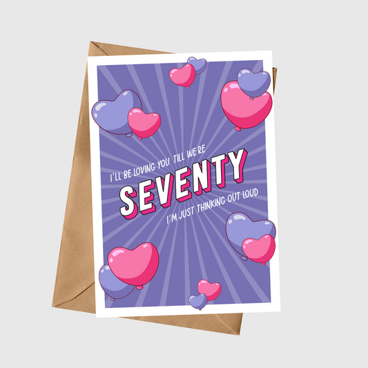 I‘ll Be Loving You Till We’re SEVENTY