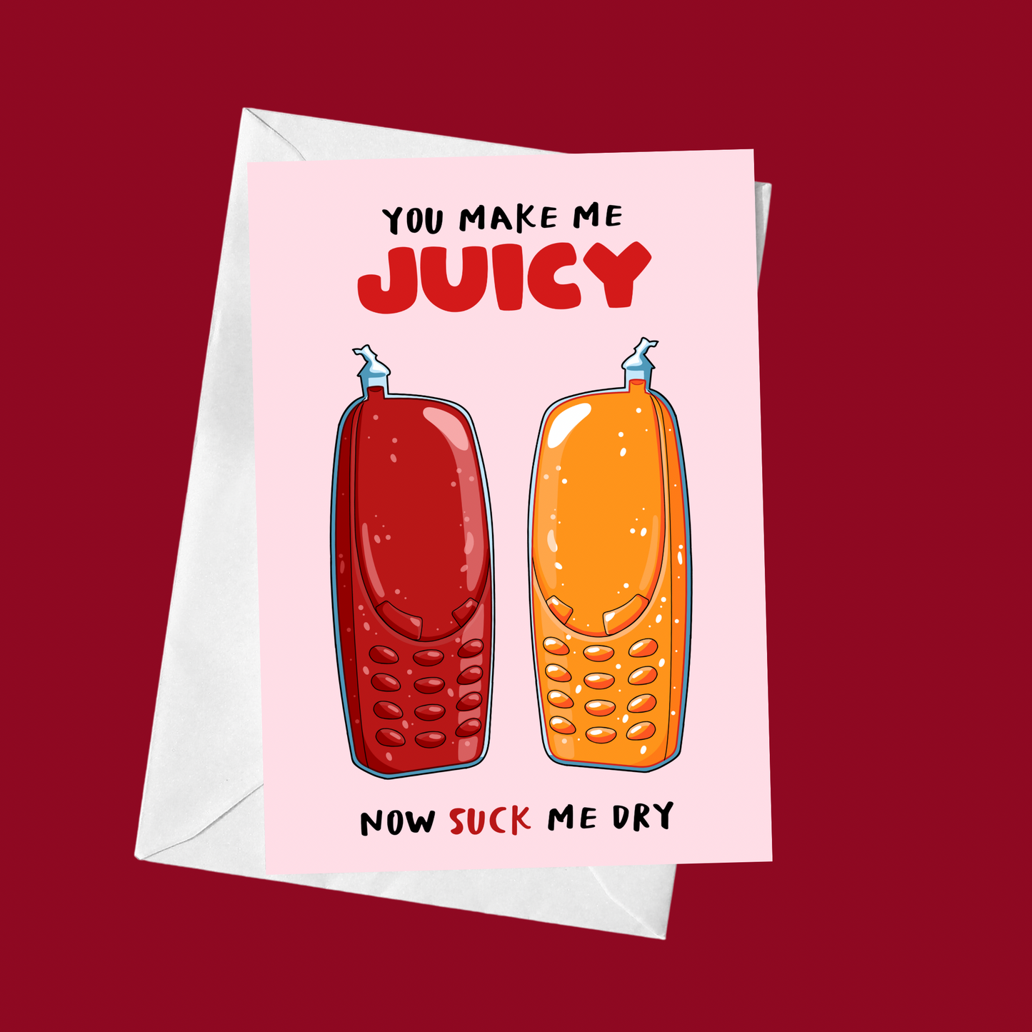 You Make Me Juicy