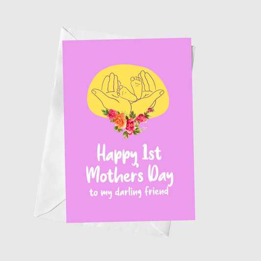 Happy 1st Mother’s Day Friend
