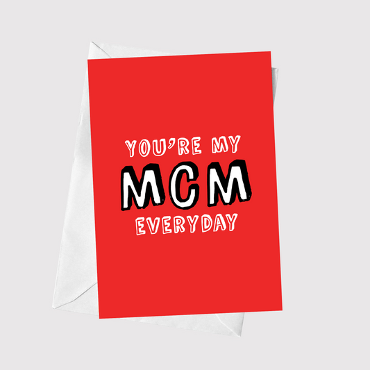 You're My MCM Everyday