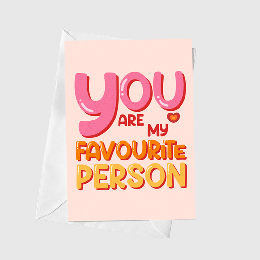 You Are My Favourite Person