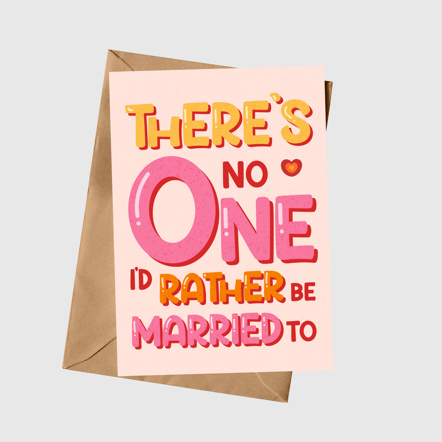 There's No One I'd Rather Be Married To