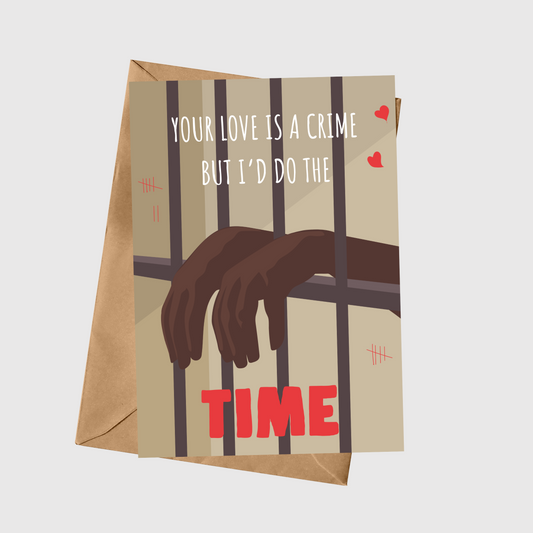 You Love Is A Crime But I'd Do The Time