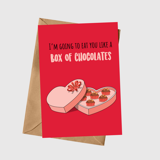 I'm Going To Eat You Like A Box of Chocolates