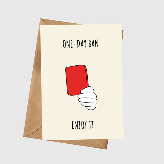 One-Day Ban. Enjoy It