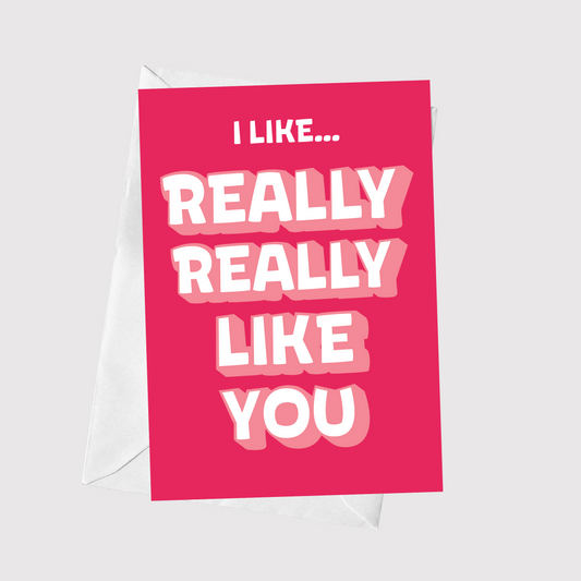 I Like...Really Really Like You