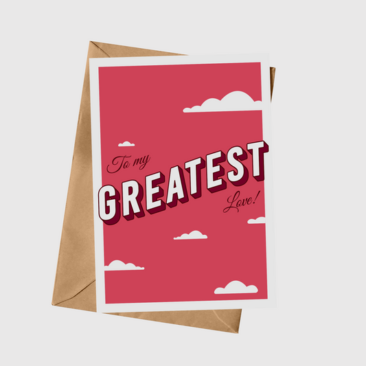 To My Greatest Love!