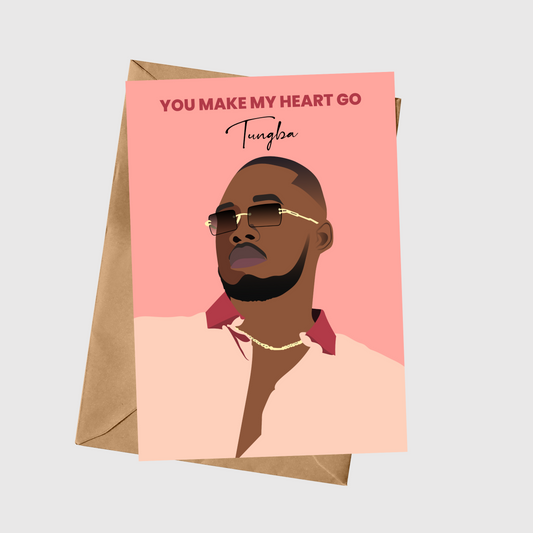 You Make My Heart Go Tungba
