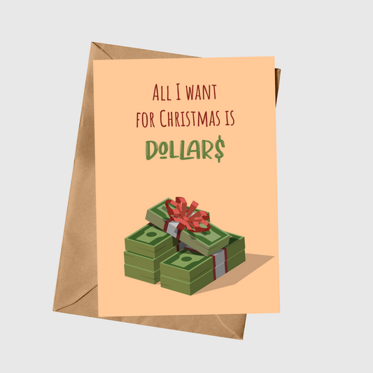 All I Want For Christmas Is Dollars