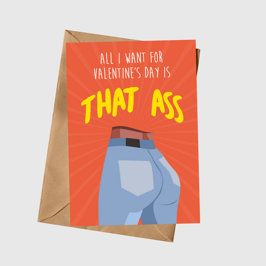 All I Want For Valentine's Day Is That Ass