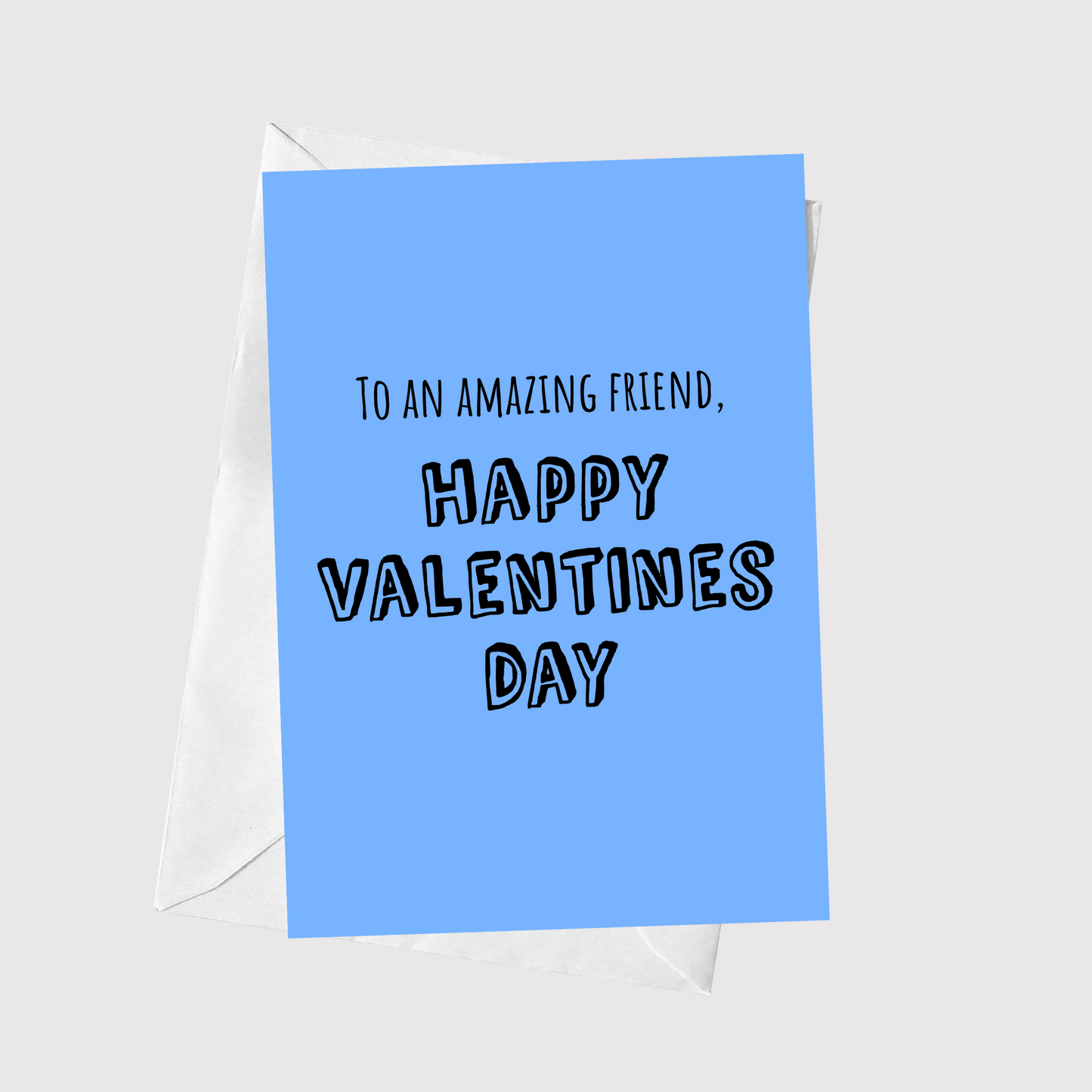 To An Amazing Friend, Happy Valentines Day