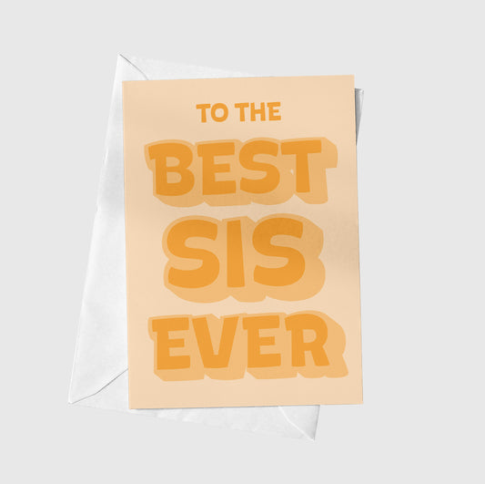 To The Best Sis Ever