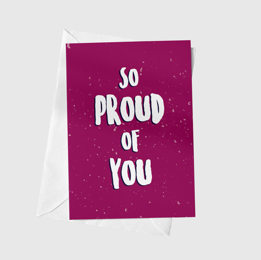 So Proud Of You!
