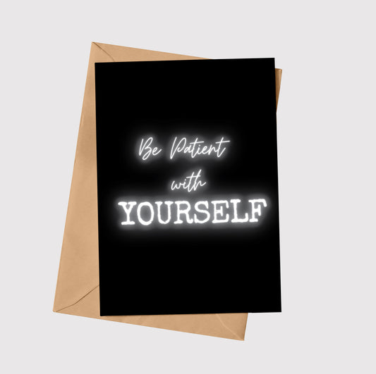 Be Patient With Yourself