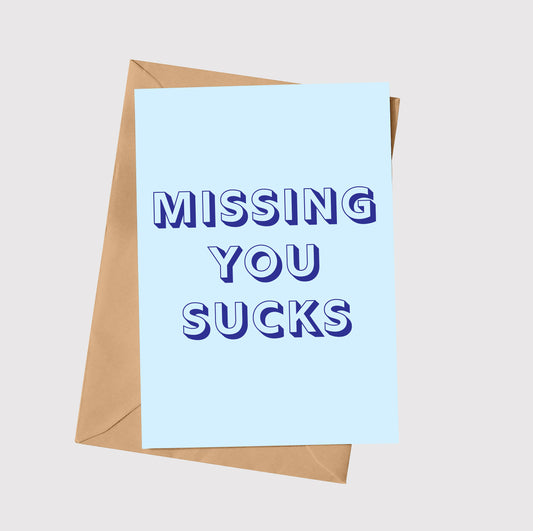 MISSING YOU SUCKS