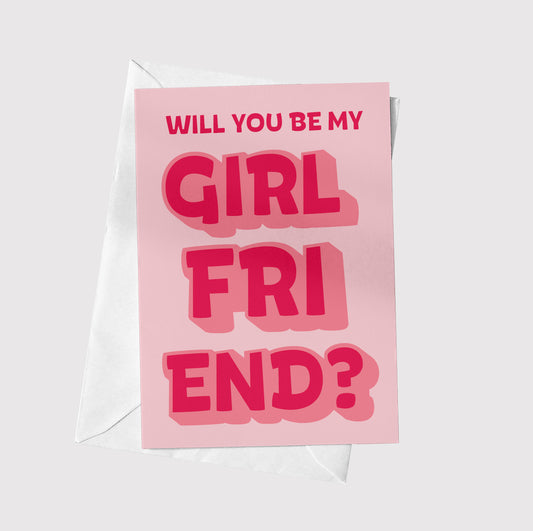 Will you be my girlfriend?