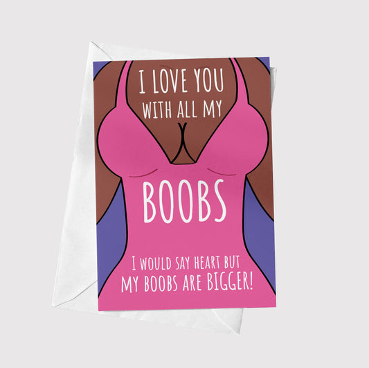 I Love You With All My Boobs